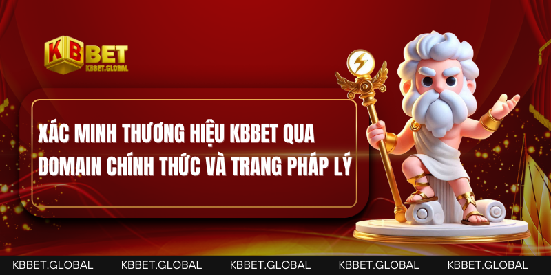 Xác minh thương hiệu KBBET qua domain chính thức và trang pháp lý
